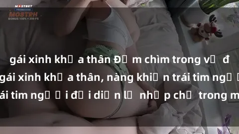 gái xinh khỏa thân Đắm chìm trong vẻ đẹp tự nhiên của gái xinh khỏa thân, nàng khiến trái tim người đối diện lỡ nhịp chỉ trong một cái nhìn.