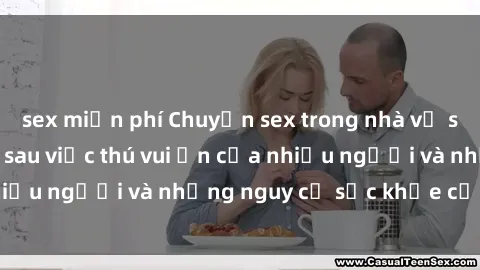 sex miễn phí Chuyện sex trong nhà vệ sinh: Sự thật đằng sau việc thú vui ẩn của nhiều người và những nguy cơ sức khỏe cần lưu ý