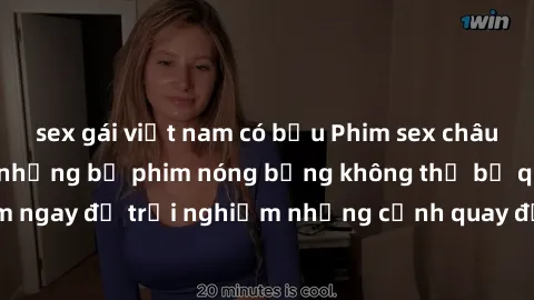 sex gái việt nam có bầu Phim sex châu Âu đỉnh cao: Top những bộ phim nóng bỏng không thể bỏ qua! Xem ngay để trải nghiệm những cảnh quay đầy kích thích và cuồng nhiệt.
