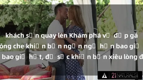 khách sạn quay lén Khám phá vẻ đẹp gái Việt Nam nude không che khiến bạn ngẩn ngơ hơn bao giờ hết, đủ sức khiến bạn xiêu lòng đến ngất ngây