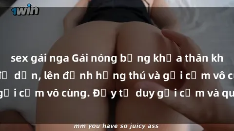 sex gái nga Gái nóng bỏng khỏa thân khiến mọi ánh nhìn đổ dồn, lên đỉnh hứng thú và gợi cảm vô cùng. Đầy tư duy gợi cảm và quyến rũ.