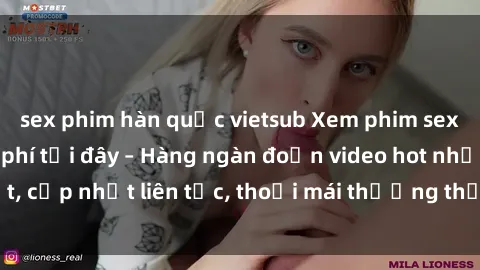 sex phim hàn quốc vietsub Xem phim sex không che miễn phí tại đây – Hàng ngàn đoạn video hot nhất, cập nhật liên tục, thoải mái thưởng thức mà không tốn kém.