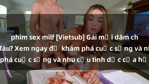 phim sex milf [Vietsub] Gái mại dâm châu Á hấp dẫn đến đâu? Xem ngay để khám phá cuộc sống và nhu cầu tình dục của họ!