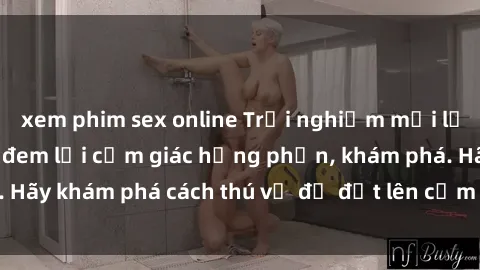 xem phim sex online Trải nghiệm mới lạ: Sex trong xe hơi đem lại cảm giác hưng phấn, khám phá. Hãy khám phá cách thú vị để đốt lên cảm xúc trong cuộc tình!