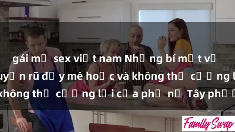 gái mỹ sex việt nam Những bí mật về sex gái Tây: Sự quyến rũ đầy mê hoặc và không thể cưỡng lại của phụ nữ Tây phương