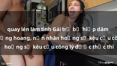 quay lén làm tình Gái trẻ bị hiếp dâm bạo lực trong khu rừng hoang, nạn nhân hoảng sợ kêu cầu công lý được thực thi